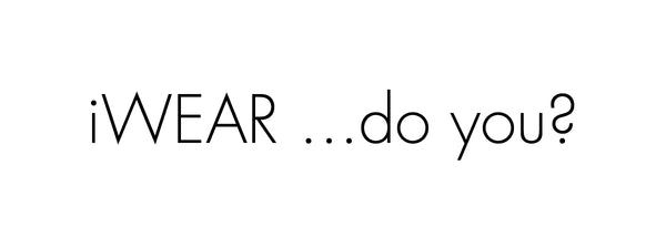 iWEAR ...do you?