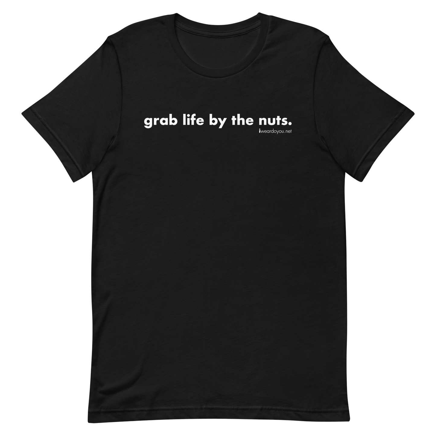 Black t-shirt with white text 'grab life by the nuts.' on a white background
